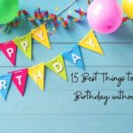15 Best Things to do for 21st Birthday without Alcohol