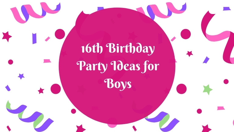 16th Birthday Party Ideas for Boys