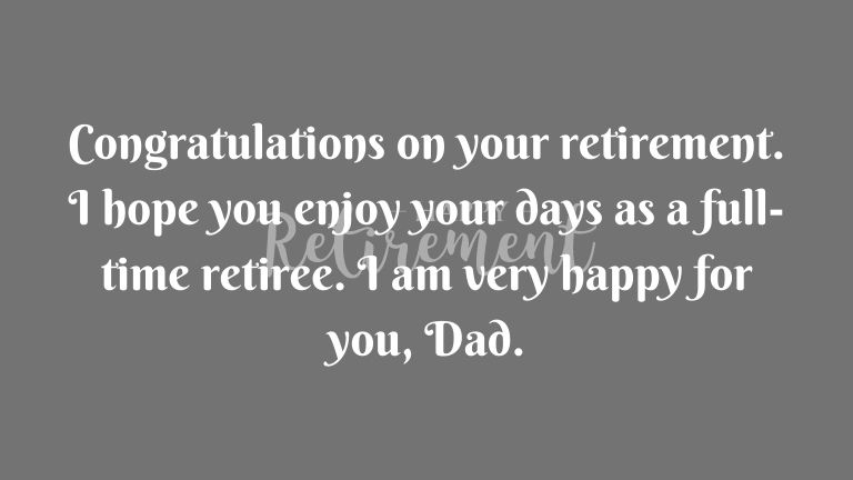 Retirement Wishes for dad